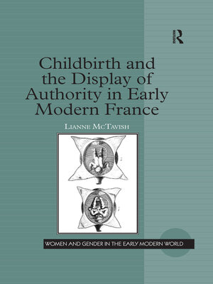 cover image of Childbirth and the Display of Authority in Early Modern France
